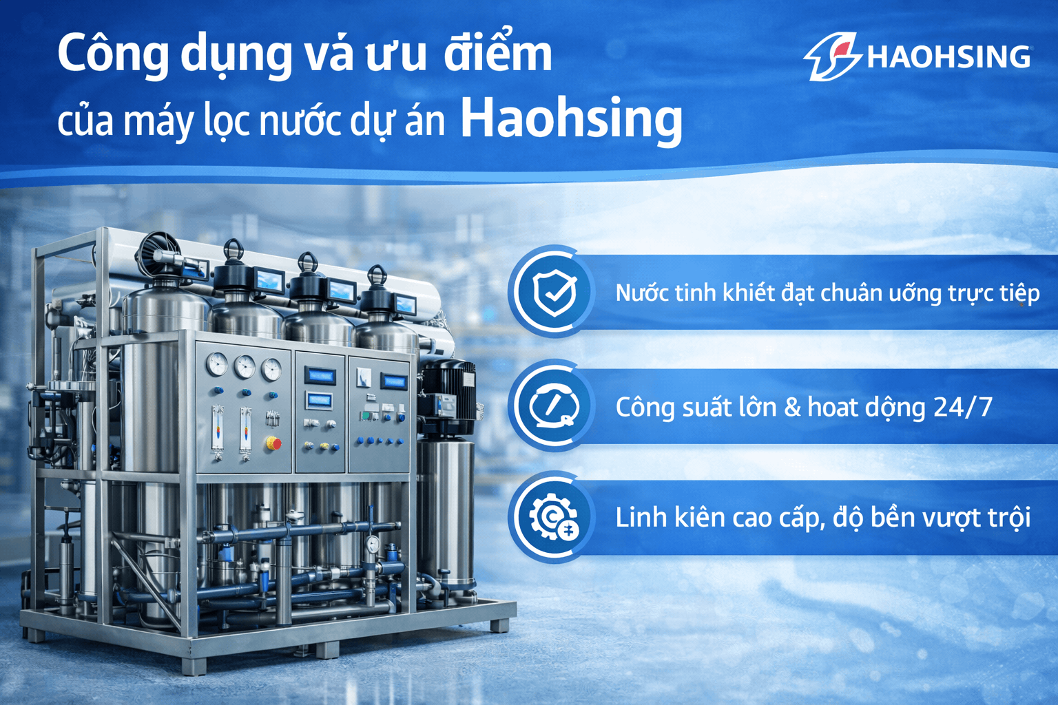 Máy lọc nước dự án Haohsing – Giải pháp lọc nước RO số 1 cho mọi nhu cầu 2